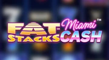 FatStacks Miami Cash Slot