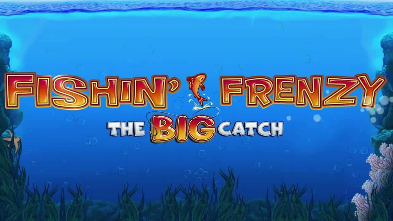 Fishin' Frenzy - The Big Catch