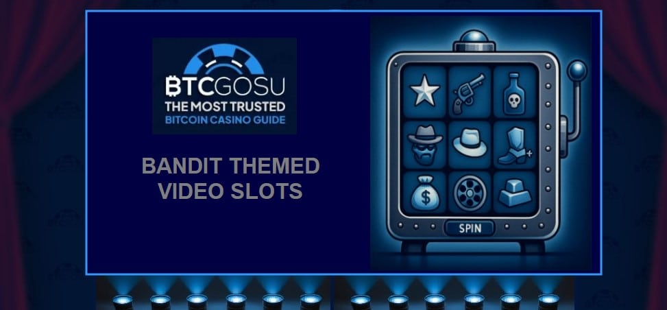 Bandit themed video slots guide