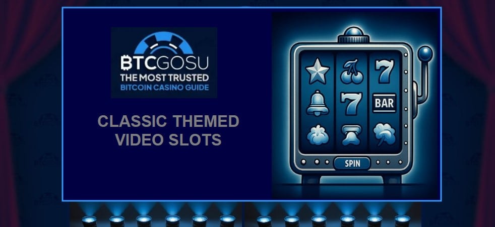 Classic themed video slots guide
