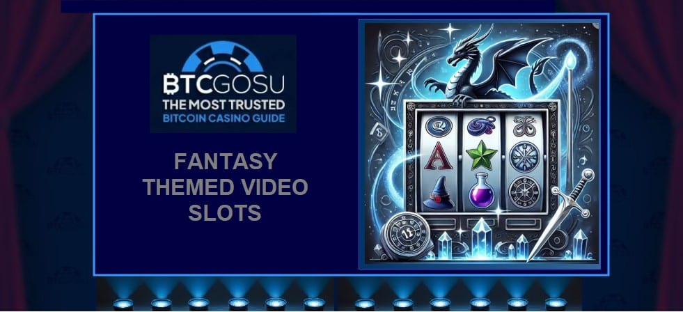 Fantasy themed video slots guide