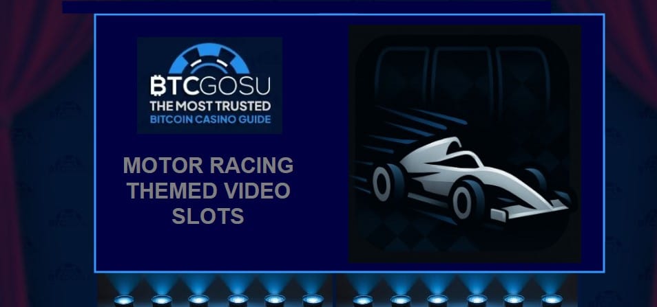 BTCGOSU guide to motor racing themed video slots
