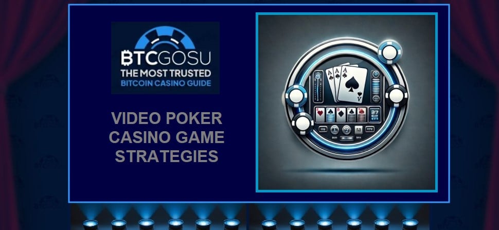 Video poker casino game strategies