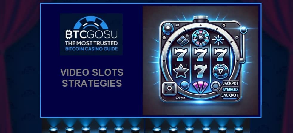 Video slots strategies guide