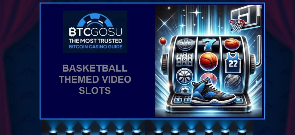 Basket Ball-Themed Video Slots Guide