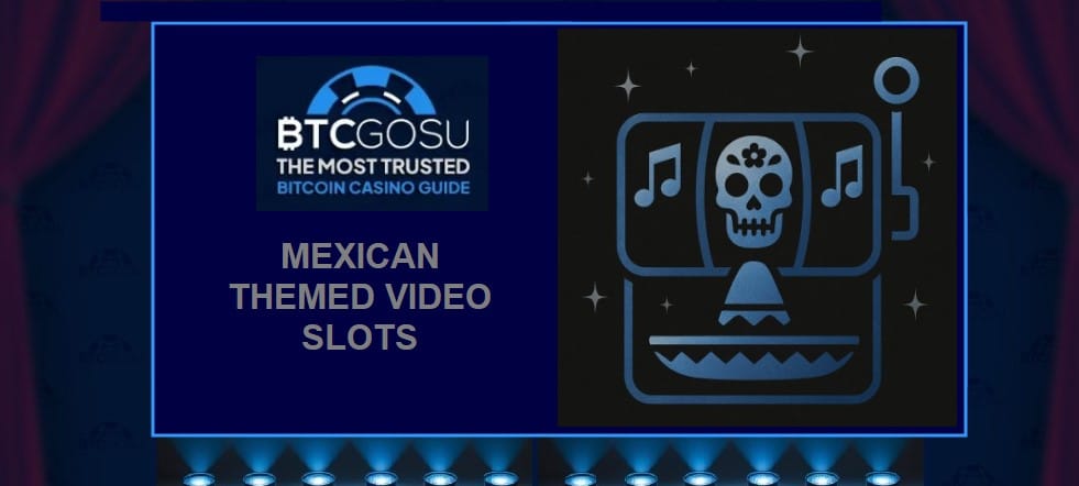 Mexican themed video slots guide