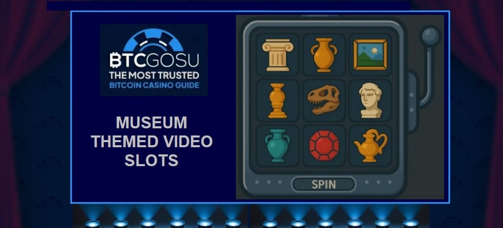 Museum themed video slots guide
