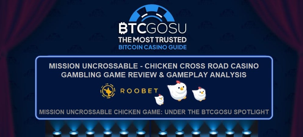 Mission Uncrossable chicken game review main page image - under the BTCGOSU spotlight